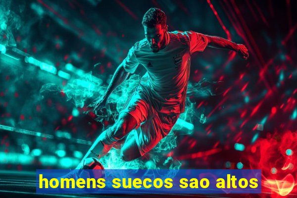 homens suecos sao altos